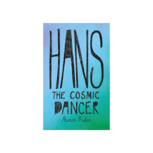 HANS: The Cosmic Dancer